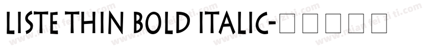 Liste Thin Bold Italic字体转换